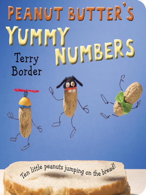 Title details for Peanut Butter's Yummy Numbers by Terry Border - Available